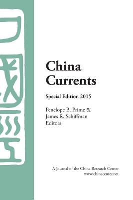 China Currents Special Edition 2015 by Prime, Penelope P.