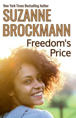 Freedom's Price: Reissue originally published 1998 by McMahon, Patricia