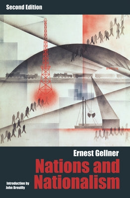 Nations and Nationalism by Gellner, Ernest
