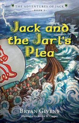 Jack and the Jarl's Plea by Givens, Bryan
