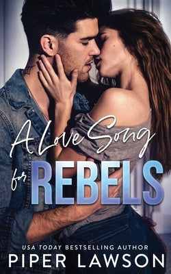 A Love Song for Rebels by Lawson, Piper
