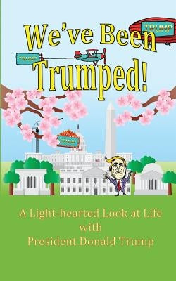We've Been Trumped! by Tomlinson, Katherine