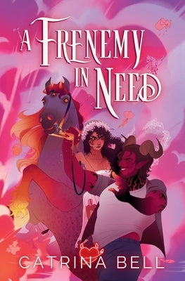 A Frenemy in Need by Bell, Catrina