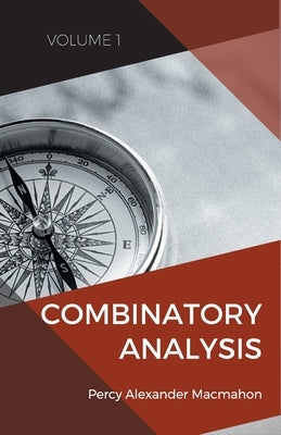 Combinatory Analysis (Volume 1 by Macmahon, Percy Alexander