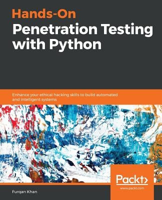 Hands-On Penetration Testing with Python by Khan, Furqan