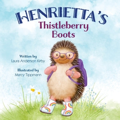 Henrietta's Thistleberry Boots by Kirby, Laura A.