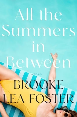 All the Summers in Between by Foster, Brooke Lea