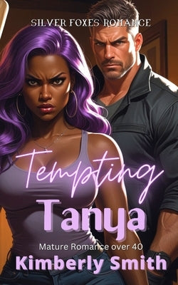 Tempting Tanya: Mature Romance Over 40 by Smith, Kimberly