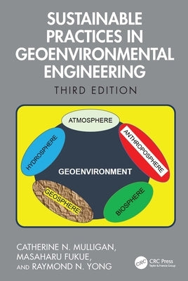 Sustainable Practices in Geoenvironmental Engineering by Mulligan, Catherine N.