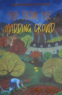 Far from the Madding Crowd by Hardy, Thomas