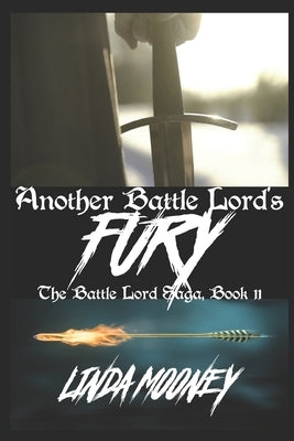 Another Battle Lord's Fury by Mooney, Linda