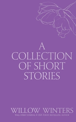 A Collection of Short Stories #4: One Kiss Isn't Enough by Winters, Willow