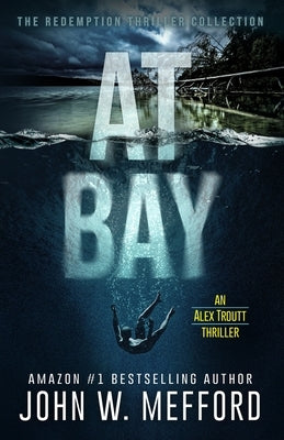 At Bay by Mefford, John W.