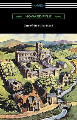 Otto of the Silver Hand by Pyle, Howard