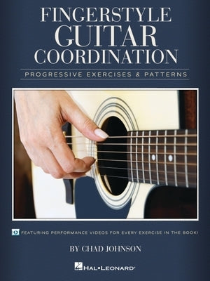 Fingerstyle Guitar Coordination: Progressive Exercises & Patterns by Johnson, Chad