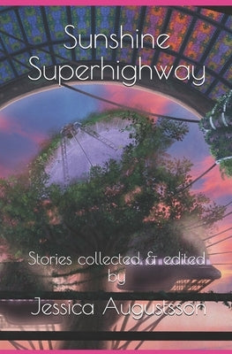 Sunshine Superhighway by Ulibarri, Sarena