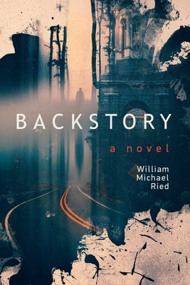 Backstory by Ried, William Micheal
