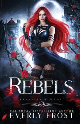 Rebels by Frost, Everly