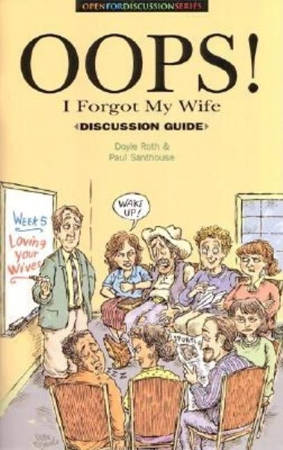 Oops! I Forgot My Wife Discussion Guide by Roth, Doyle