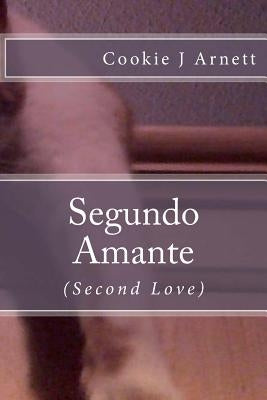 Segundo Amante by Arnett, Cookie J.