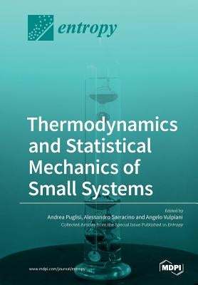 Thermodynamics and Statistical Mechanics of Small Systems by Puglisi, Andrea