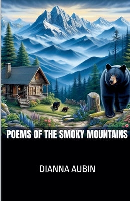 Poems of the Smoky Mountains by Aubin, Dianna