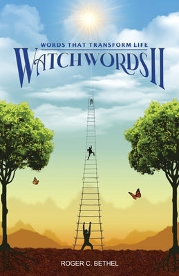 Watchwords Volume II by Bethel, Roger C.