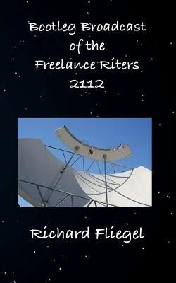 Bootleg Broadcast of the Freelance Riters 2112 by Fliegel, Richard