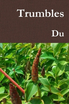 Trumbles by Du