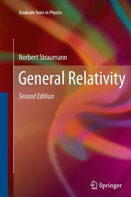 General Relativity by Straumann, Norbert