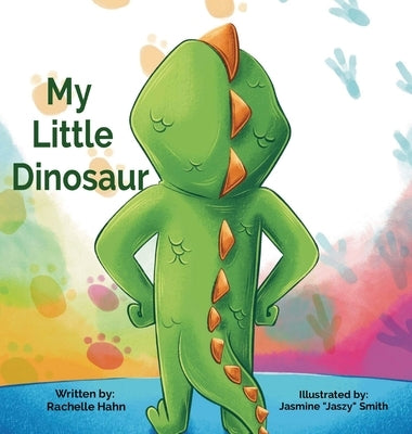 My Little Dinosaur by Hahn, Rachelle