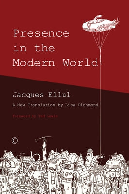 Presence in the Modern World by Jacques, Ellul