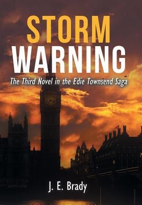 Storm Warning: The Third Novel in the Edie Townsend Saga by Brady, J. E.