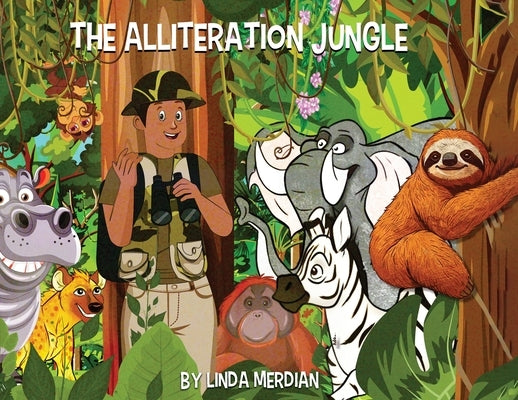 The Alliteration Jungle by Merdian, Linda