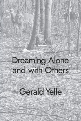 Dreaming Alone and with Others by Shavin, Julie Kim