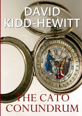 The Cato Conundrum by Kidd-Hewitt, David
