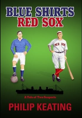 Blue Shirts; Red Sox by Keating, Philip
