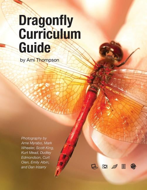 Dragonfly Curriculum Guide by Thompson, Ami