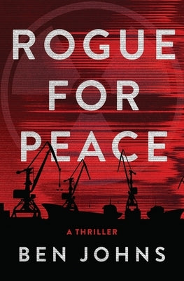 Rogue For Peace by Johns, Ben