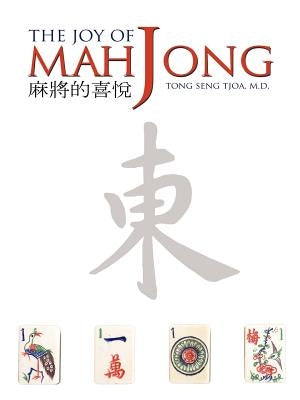 The Joy of Mah Jong by Tjoa M. D., Tong Seng