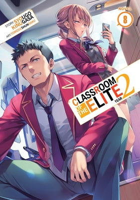 Classroom of the Elite: Year 2 (Light Novel) Vol. 8 by Kinugasa, Syougo