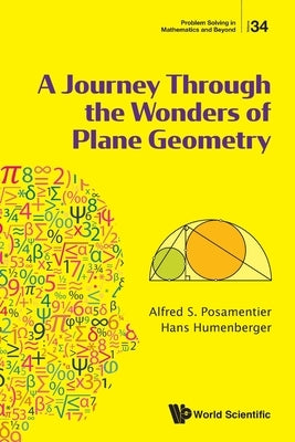 A Journey Through the Wonders of Plane Geometry by Posamentier Alfred S