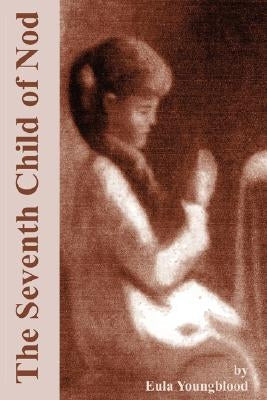 The Seventh Child of Nod by Youngblood, Eula