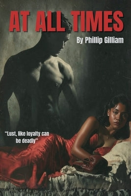 At All Times by Gilliam, Phillip