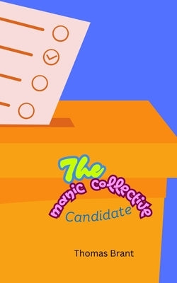 The Manic Collective Candidate by Brant, Thomas
