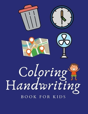 Things Coloring and Handwriting Book: Kids art supplies and coloring things, Journal children's handwriting (Activity Books for Kids). by Prem, Pm