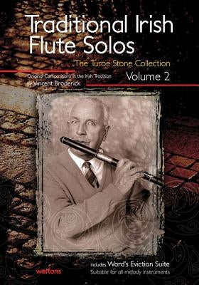 Traditional Irish Flute Solos, Volume 2: The Turoe Stone Collection by Broderick, Vincent