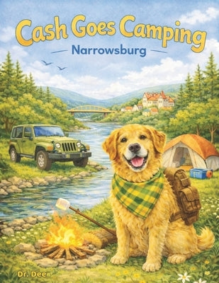 Cash Goes Camping: Narrowsburg by Dee