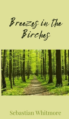 Breezes in the Birches by Whitmore, Sebastian