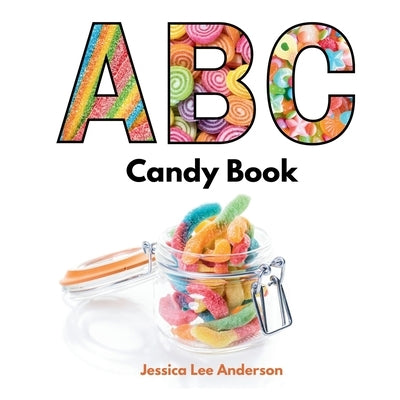 ABC Candy Book by Anderson, Jessica Lee